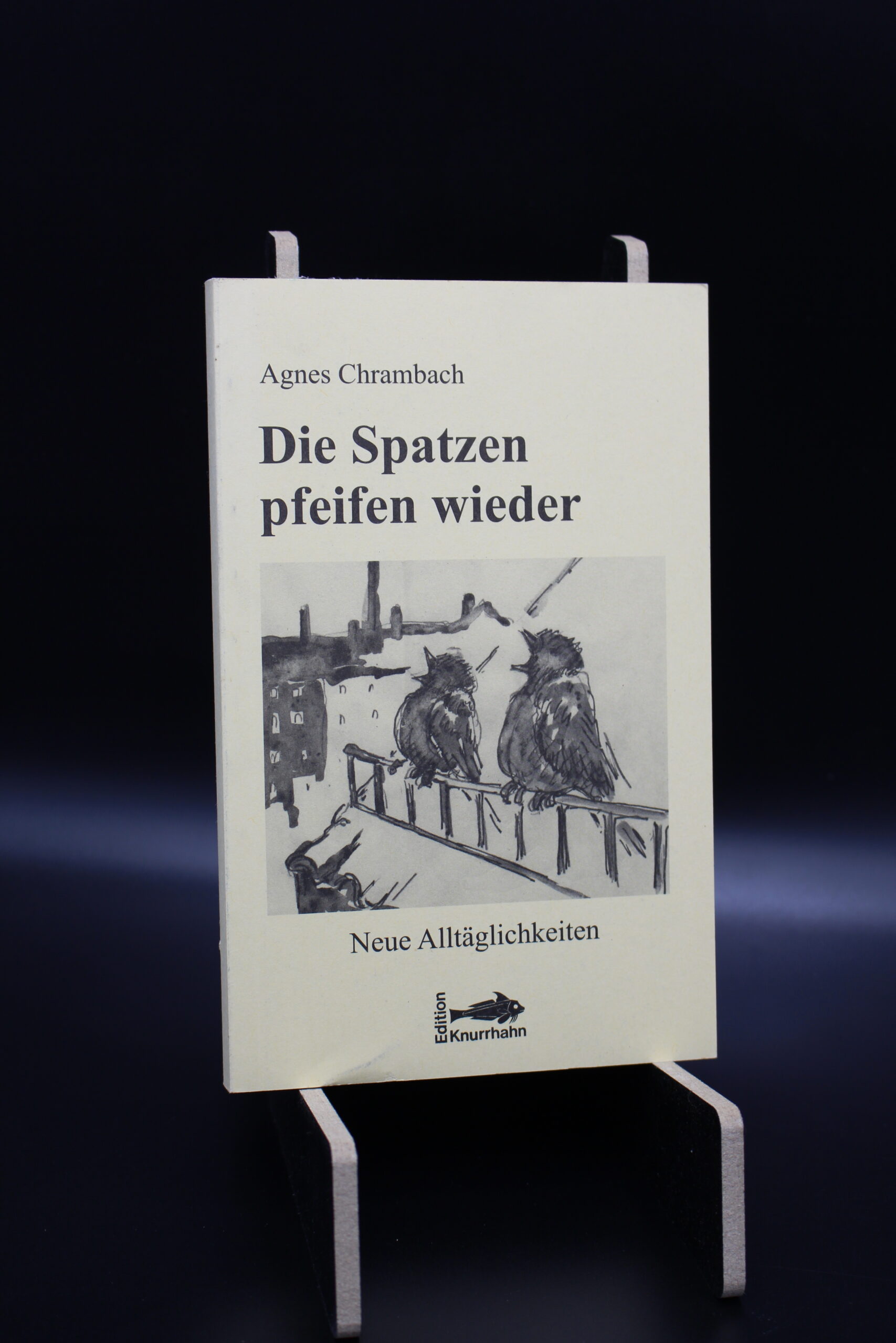 "Die Spatzen pfeifen wieder" (Agnes Chrambach)