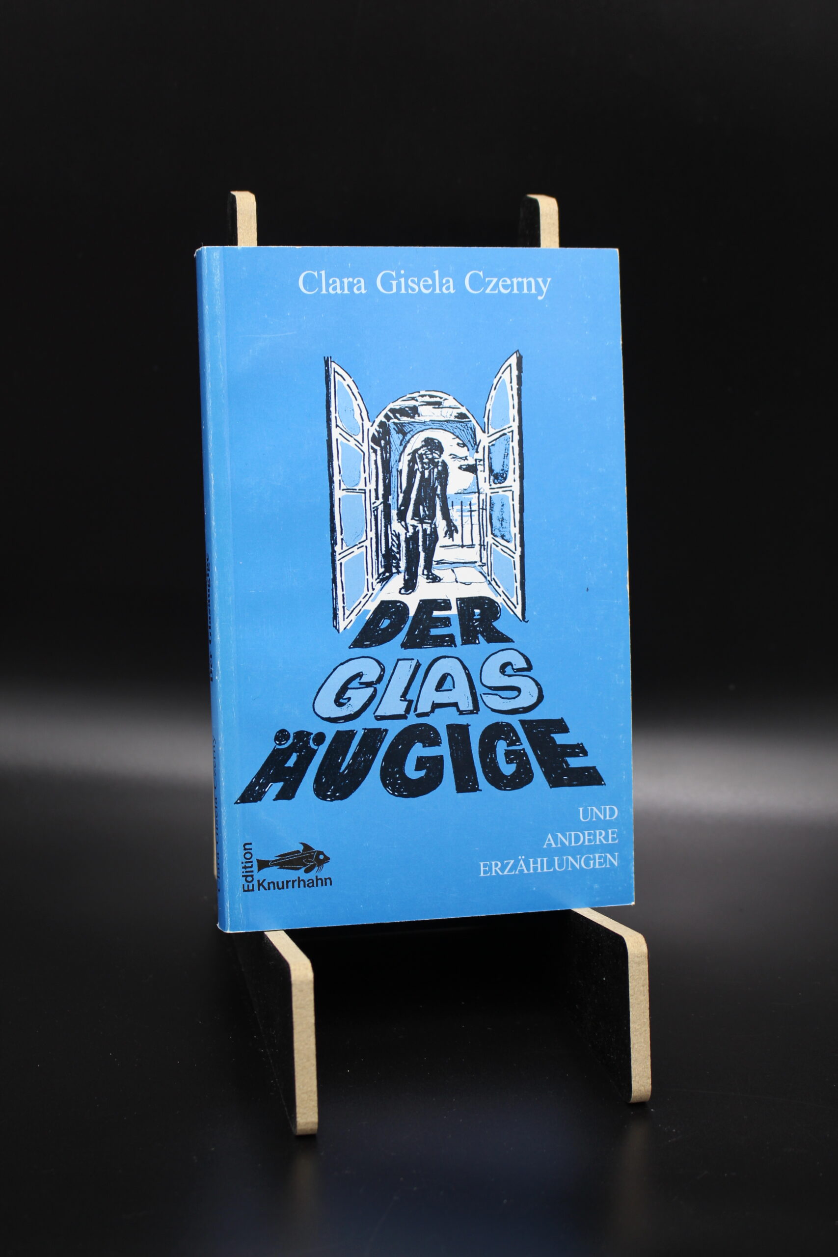 "Der Glasäugige und andere Erzählungen" (Clara Gisela Czerny)